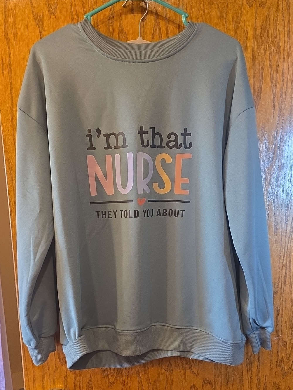 I'm That Nurse Graphic Sweatshirt - Dusty Sage